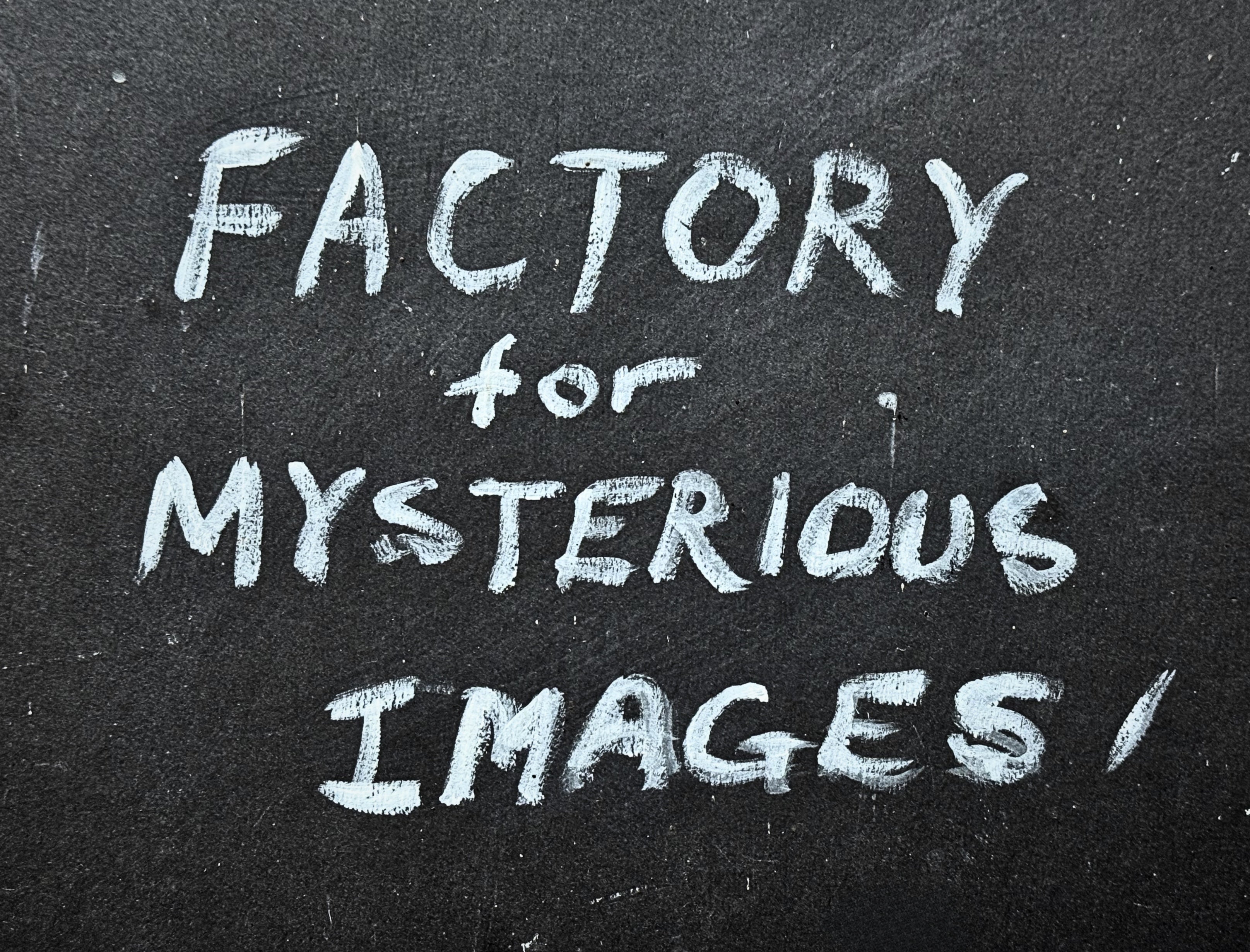 Factory for mysterious images
